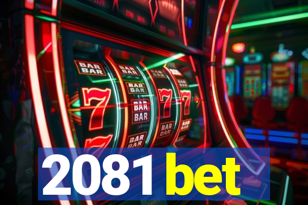 2081 bet